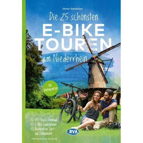 Otmar Steinbicker - Die 25 schönsten E-Bike Touren am Niederrhein
