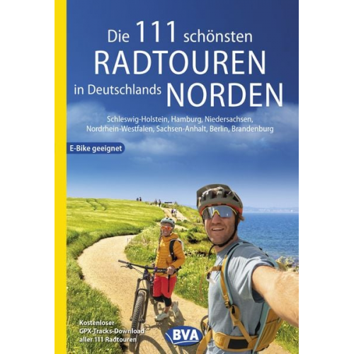 Die 111 schönsten Radtouren in Deutschlands Norden, E-Bike geeignet, kostenloser GPX-Tracks-Download aller 111 Radtouren