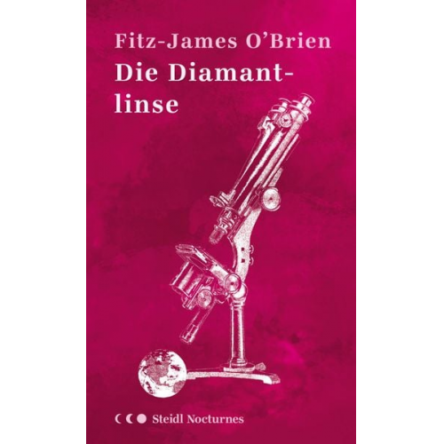 Fitz-James O’Brian - Die Diamantlinse (Steidl Nocturnes)