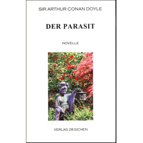 Arthur Conan Doyle - Arthur Conan Doyle: Ausgewählte Werke / Der Parasit