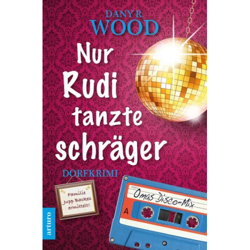 Dany R. Wood - Nur Rudi tanzte schräger