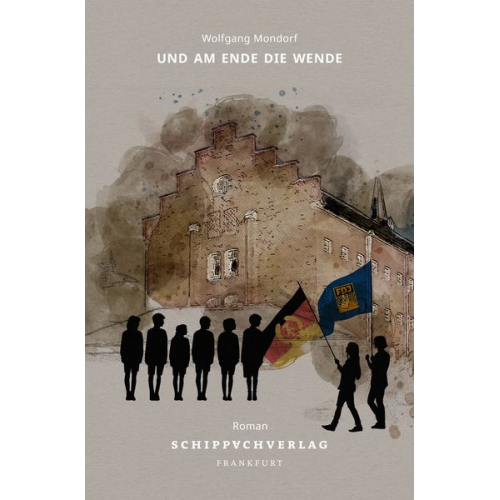 Wolfgang Mondorf - Wende-Trilogie / Und am Ende die Wende