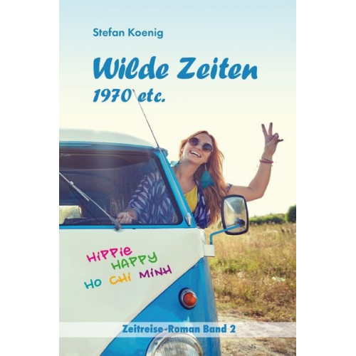 Stefan Koenig - Wilde Zeiten - 1970 etc.