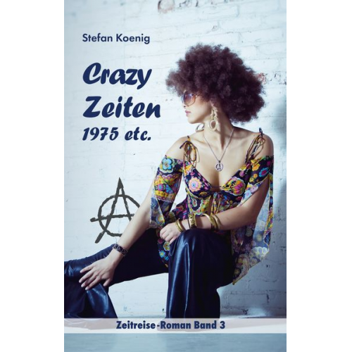 Stefan Koenig - Crazy Zeiten - 1975 etc.