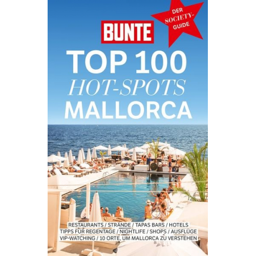 BUNTE Entertainment Verlag - Bunte Top 100 Hot-Spots Mallorca