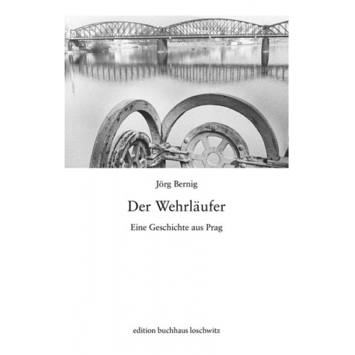 Jörg Bernig - Der Wehrläufer