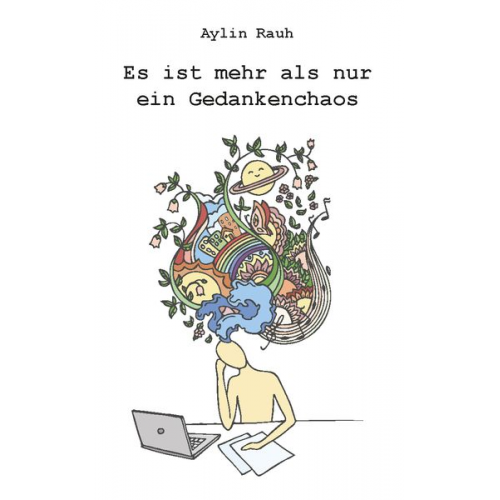 Aylin Rauh - Es ist mehr als nur ein Gedankenchaos