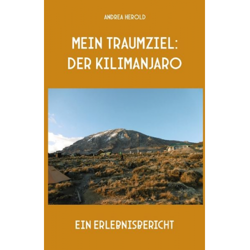 Andrea Herold - Mein Traumziel: der Kilimanjaro