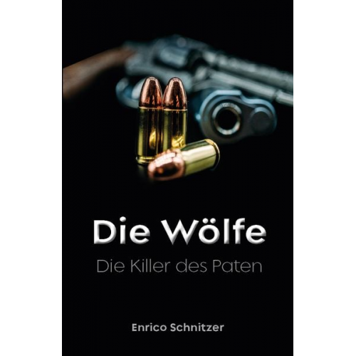 Enrico Schnitzer - Die Killer des Paten