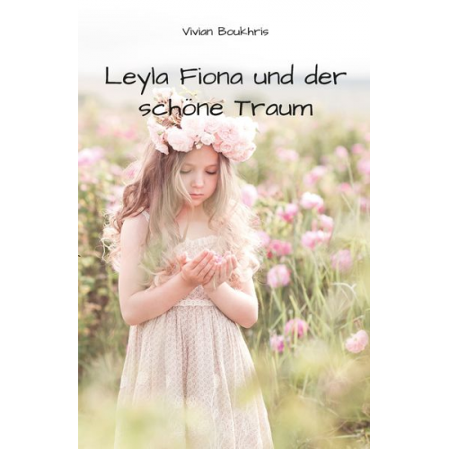 Vivian Boukhris - Leyla Fiona und der schöne Traum