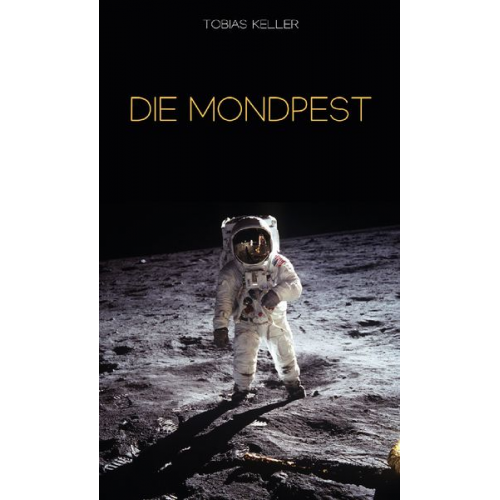 Tobias Keller - Die Mondpest