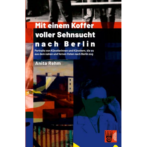 Anita Rehm - Mit einem Koffer voller Sehnsucht nach Berlin