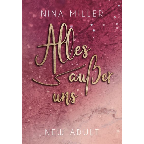 Nina Miller - Alles außer uns