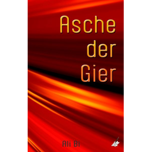 Ali Bi - Asche der Gier