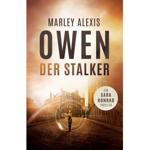 Marley Alexis Owen - Der Stalker