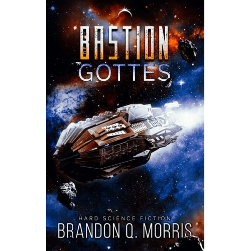 Brandon Q. Morris - Die Bastion Gottes