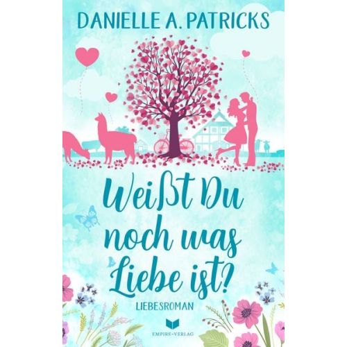 Danielle A. Patricks - Weißt du noch was Liebe ist