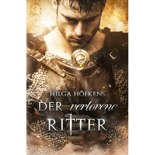 Hilga Höfkens - Der verlorene Ritter