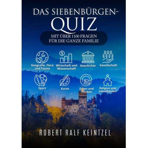Robert Ralf Keintzel - Das Siebenbürgen-Quiz