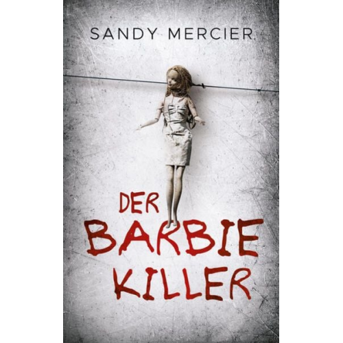 Sandy Mercier - Der Barbie-Killer