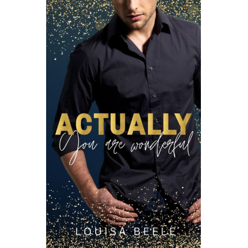 Louisa Beele - Actually you are wonderful