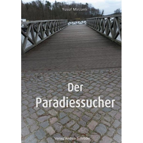 Yusuf Mirzanli - Der Paradiessucher