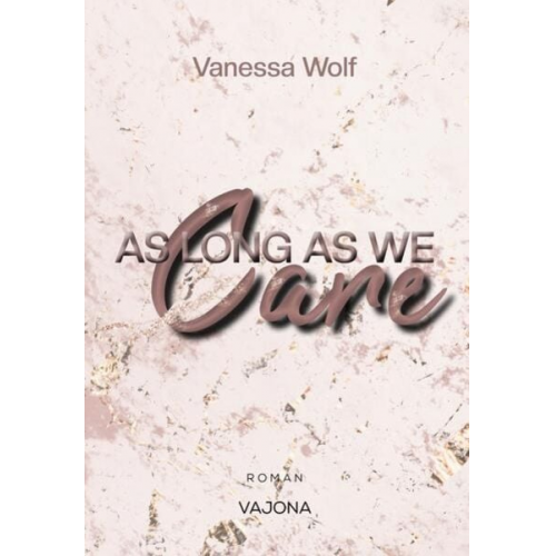 Vanessa Wolf - As long as we care