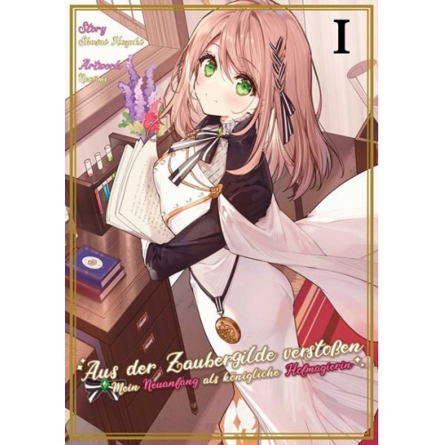 Shusui Hazuki - Aus der Zaubergilde verstoßen – Mein Neuanfang als königliche Hofmagierin (Light Novel), Band 01