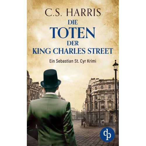 C. S. Harris - Die Toten der King Charles Street