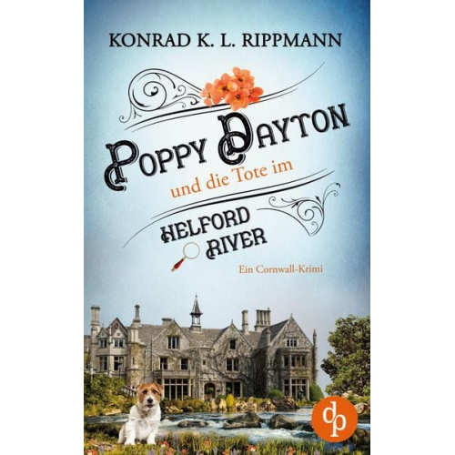 Konrad K. L. Rippmann - Poppy Dayton und die Tote im Helford River