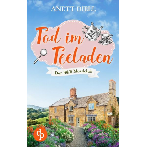 Anett Diell - Tod im Teeladen