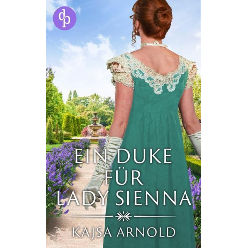 Kajsa Arnold - Ein Duke für Lady Sienna