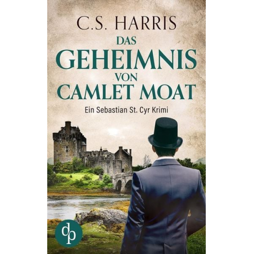 C. S. Harris - Das Geheimnis von Camlet Moat