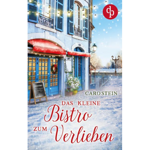 Caro Stein - Das kleine Bistro zum Verlieben