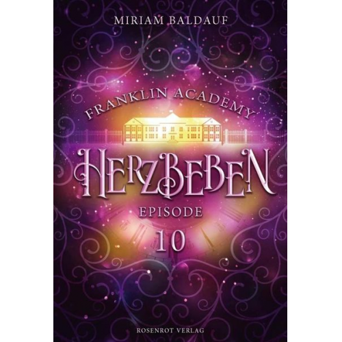 Miriam Baldauf - Franklin Academy, Episode 10 - Herzbeben