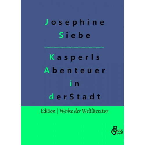 Josephine Siebe - Kasperls Abenteuer in der Stadt