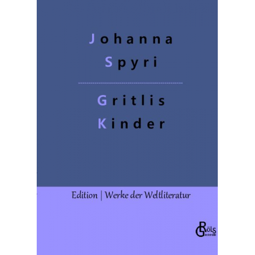 Johanna Spyri - Gritlis Kinder