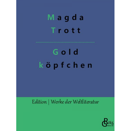 Magda Trott - Goldköpfchen