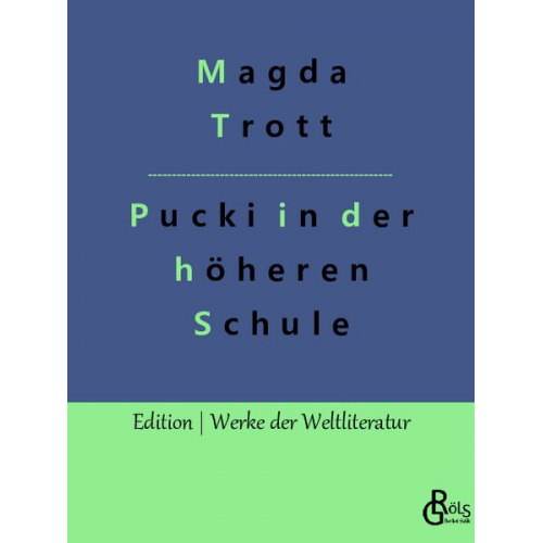 Magda Trott - Pucki kommt in die höhere Schule