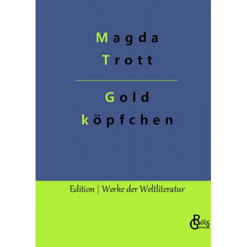 Magda Trott - Goldköpfchen