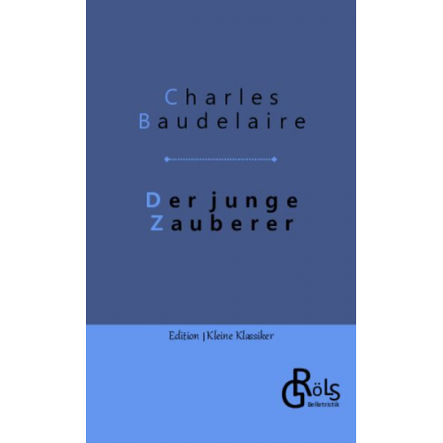 Charles Baudelaire - Der junge Zauberer