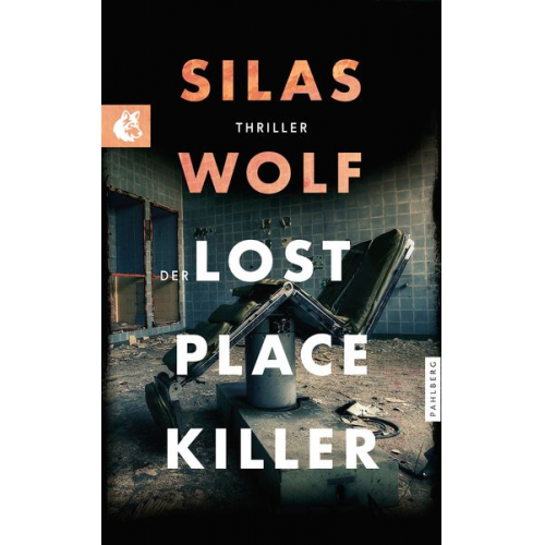 Silas Wolf - Der Lost Place Killer