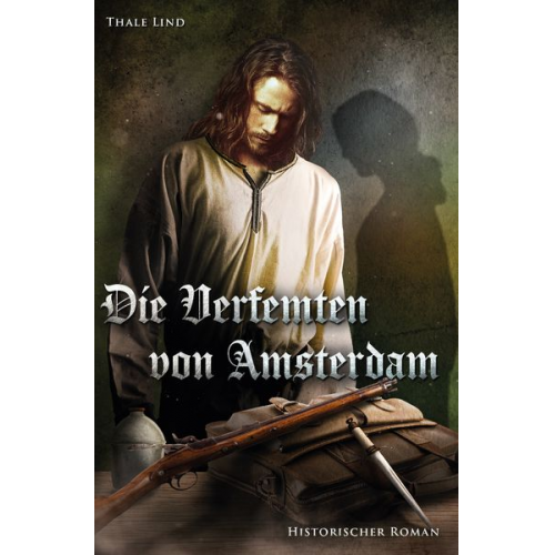 Thale Lind - Die Verfemten von Amsterdam