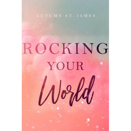 Autumn St. James - Rocking Your World