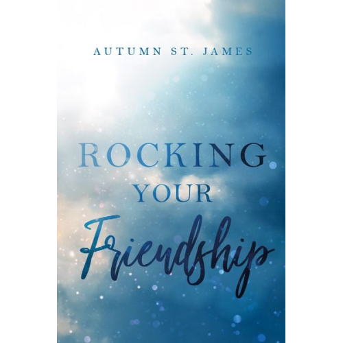 Autumn St. James - Rocking Your Friendship