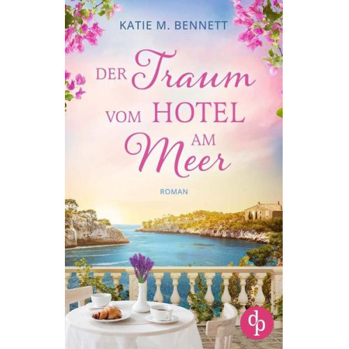 Katie M. Bennett - Der Traum vom Hotel am Meer