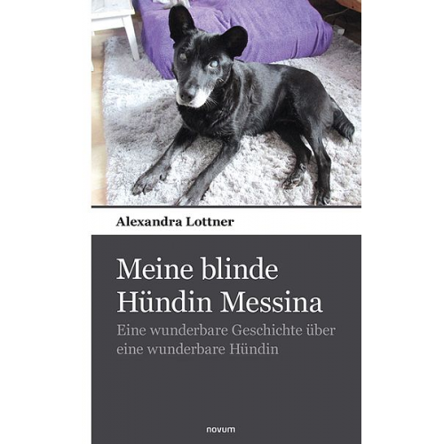 Alexandra Lottner - Meine blinde Hündin Messina