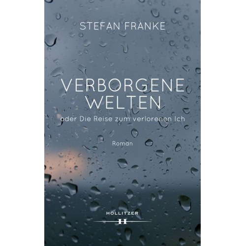 Stefan Franke - Verborgene Welten oder Die Reise zum verlorenen Ich