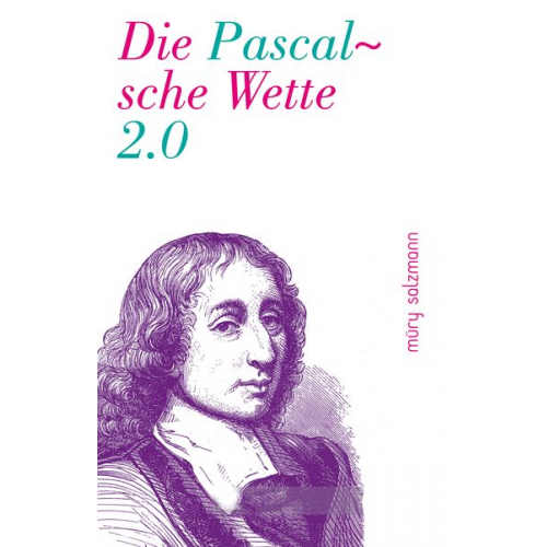 Die Pascalsche Wette 2.0