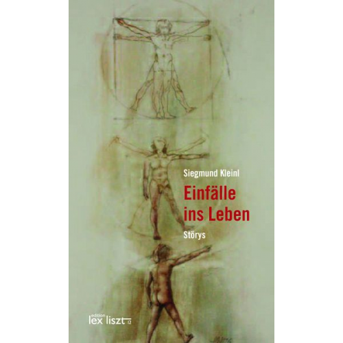 Siegmund Kleinl - Einfälle ins Leben